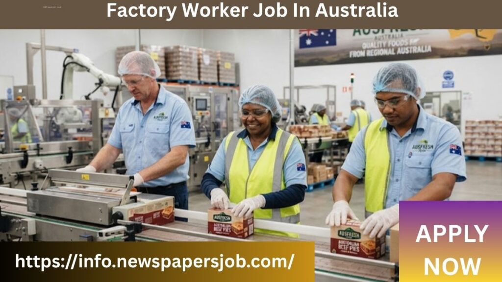 Factory Worker Job In Australia