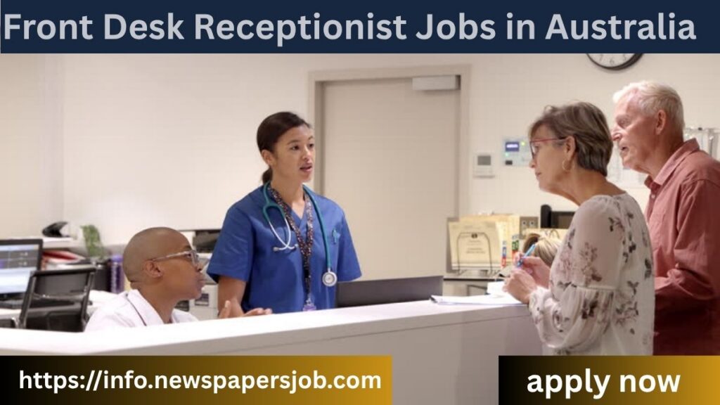 Front Desk Receptionist Jobs in Australia