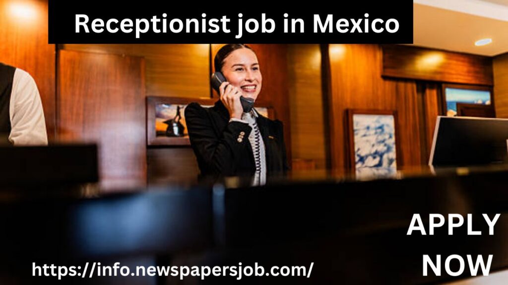 Receptionist job in Mexico